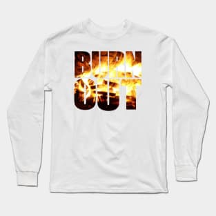 BURN OUT Long Sleeve T-Shirt